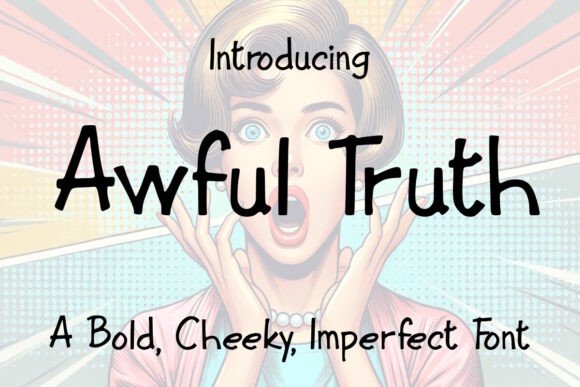 Awful Truth: The Bold Script Font for Impact