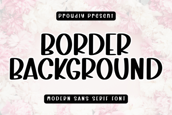 Border Background: A Festive Sans Serif Font for Crafters